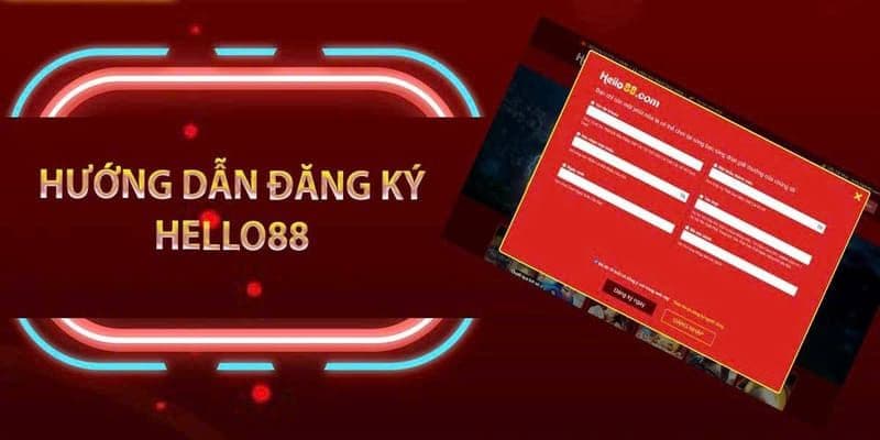 Hướng dẫn đăng ký hội viên Hello88